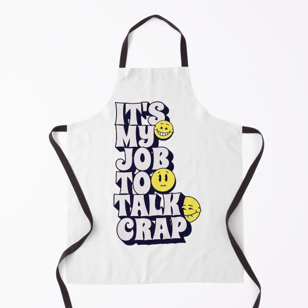 Item preview, It's My Job to Talk Crap! designed and sold by Twisted-Teeze.