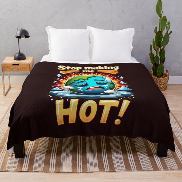 Item preview, Stop Making Me Hot – Funny & Powerful Climate Change designed and sold by venavar.