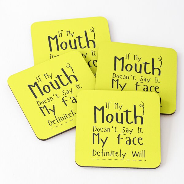 Item preview, If My Mouth Doesn't Say It My Face Definitely Will  designed and sold by Hoffman-Design.
