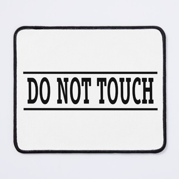 Item preview, Do Not Touch designed and sold by obliving.