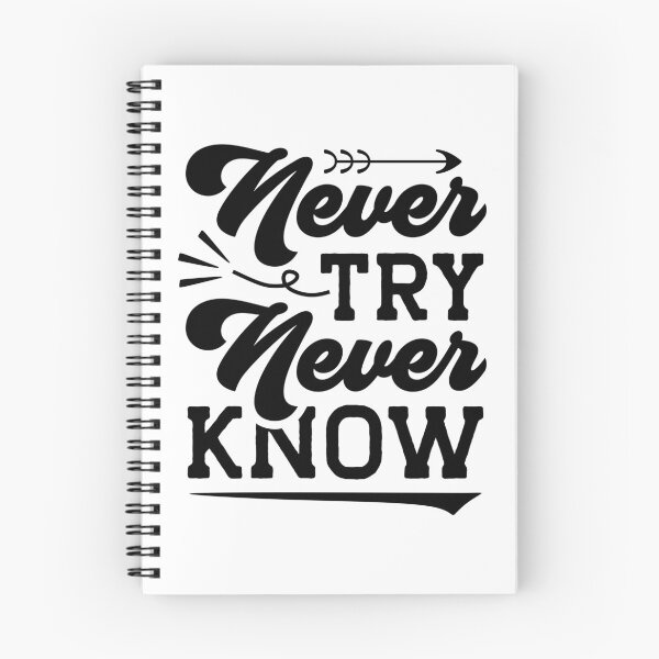 Item preview, Never try, never know Quote designed and sold by Espinoza Creative.