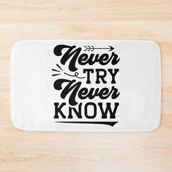 Item preview, Never try, never know Quote designed and sold by Espinoza Creative.