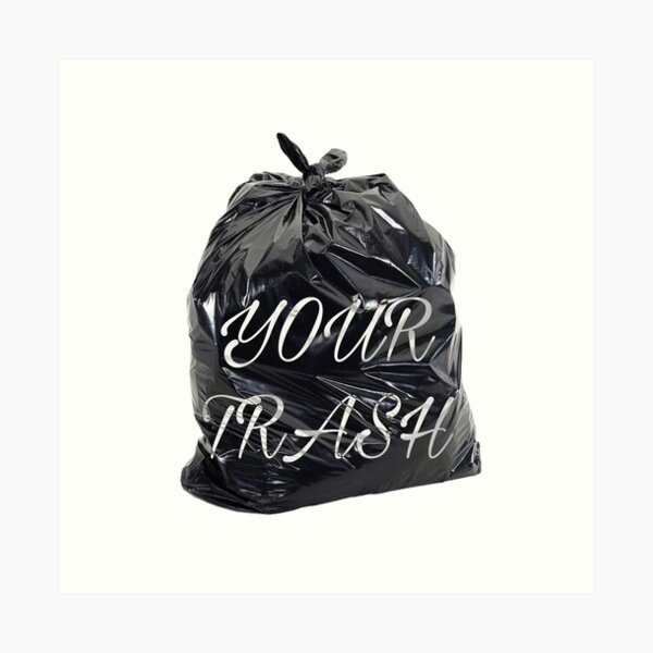 Item preview, Your trash designed and sold by NSAstore5050.