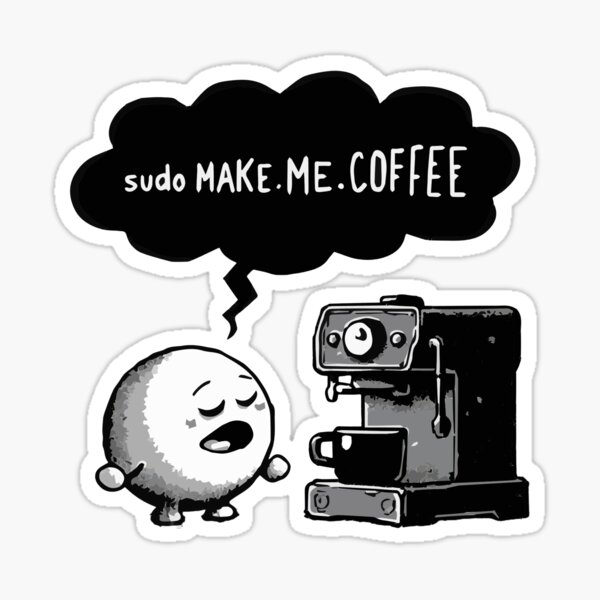 Item preview, ØfVibe - sudo MAKE_ME_COFFEE designed and sold by ØfVibe.