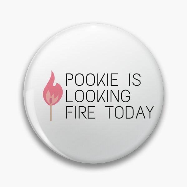 Item preview, Pookie is looking fire today designed and sold by Tom’s Toolbox.