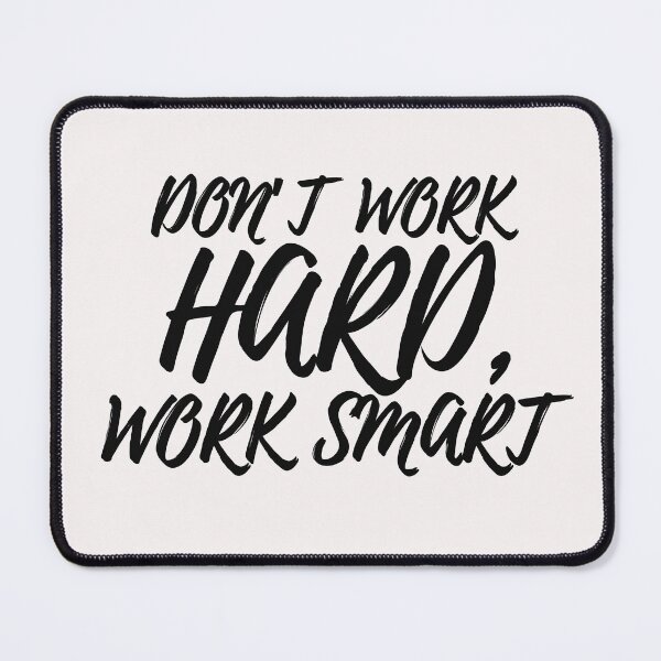 Item preview, DON’T WORK HARD, WORK SMART – DON’T WORRY, BE HAPPY designed and sold by goodFather4ever.