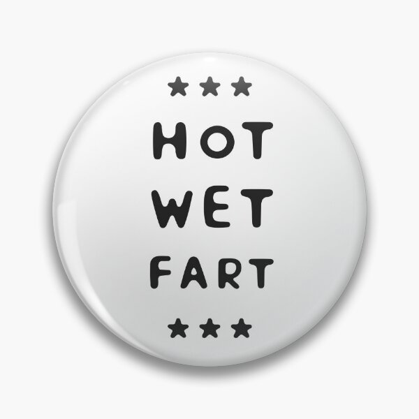 Item preview, Hot Wet Fart designed and sold by UNK-Fatigues.