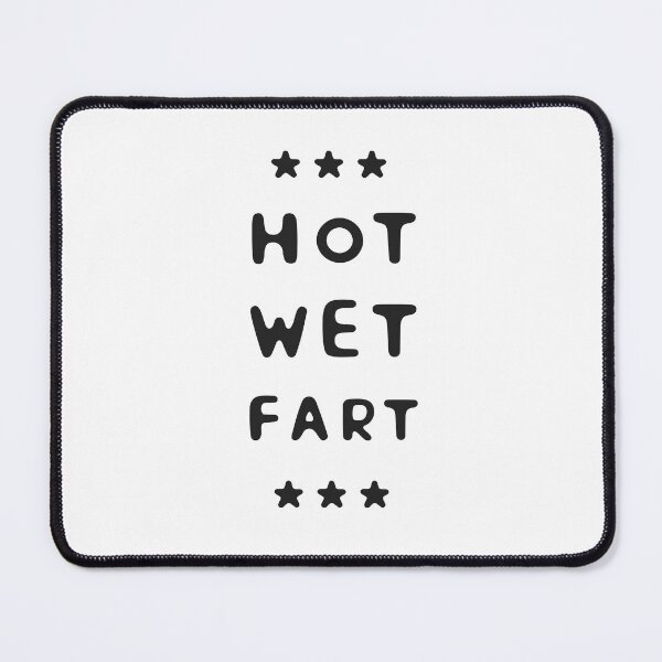 Item preview, Hot Wet Fart designed and sold by UNK-Fatigues.