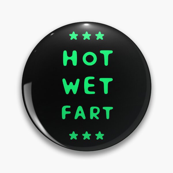 Item preview, Hot Wet Fart designed and sold by UNK-Fatigues.