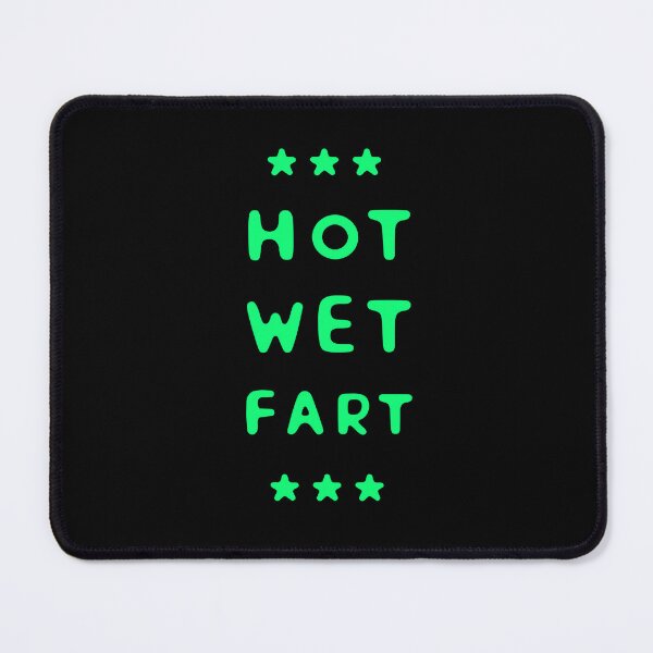 Item preview, Hot Wet Fart designed and sold by UNK-Fatigues.