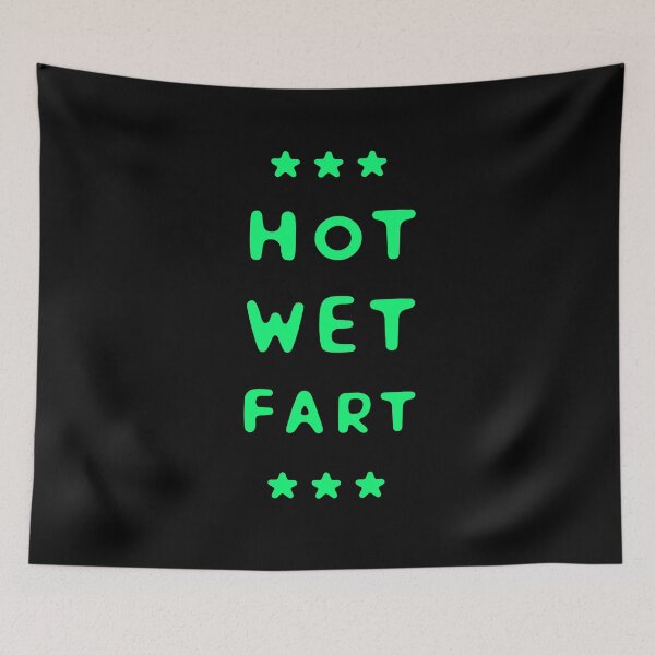 Item preview, Hot Wet Fart designed and sold by UNK-Fatigues.
