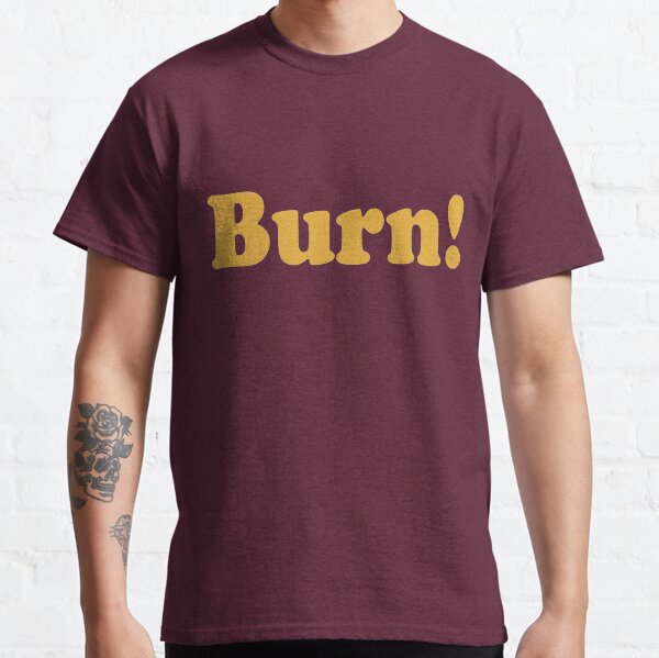 That 70's Show - Burn! Camiseta clásica