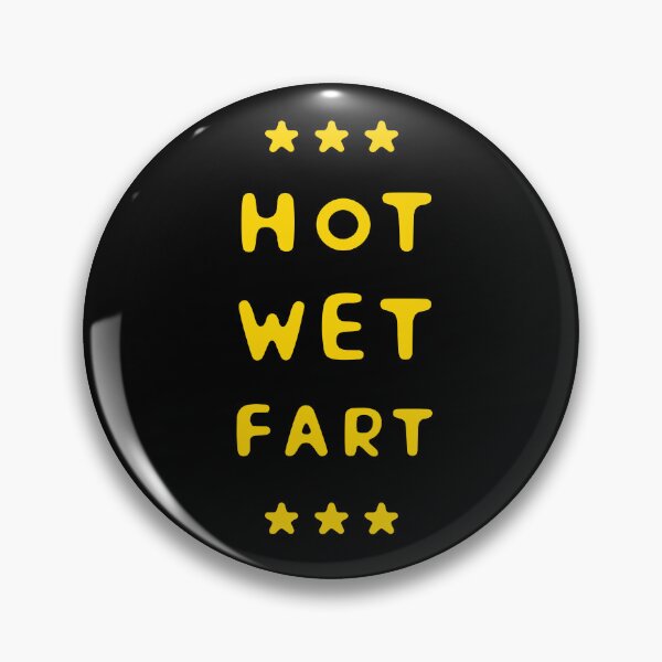 Item preview, Hot Wet Fart designed and sold by UNK-Fatigues.