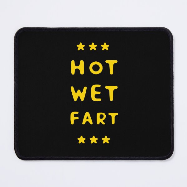 Item preview, Hot Wet Fart designed and sold by UNK-Fatigues.
