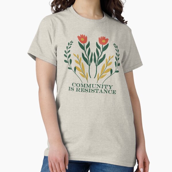 Item preview, Community Is Resistance, Floral Political Activism designed and sold by FlashCraft Design.