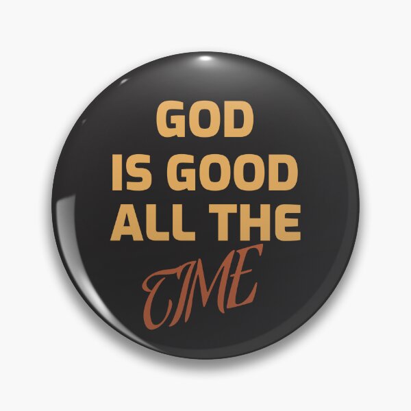 Item preview, God is good all the time designed and sold by AKreation.