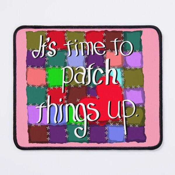 Item preview, It's Time to Patch Things Up designed and sold by Misplay Mastermind.
