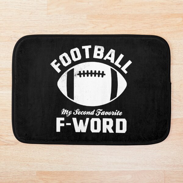 Item preview, Football Is My Second Favorite F Word, designed and sold by GabrieSketcham.