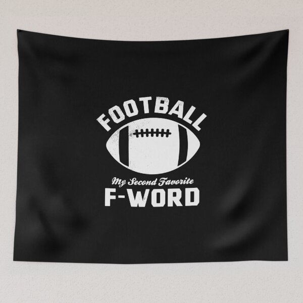 Item preview, Football Is My Second Favorite F Word, designed and sold by GabrieSketcham.