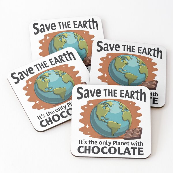 Item preview, Save the Earth it's the only Planet with Chocolate designed and sold by PODyShop.