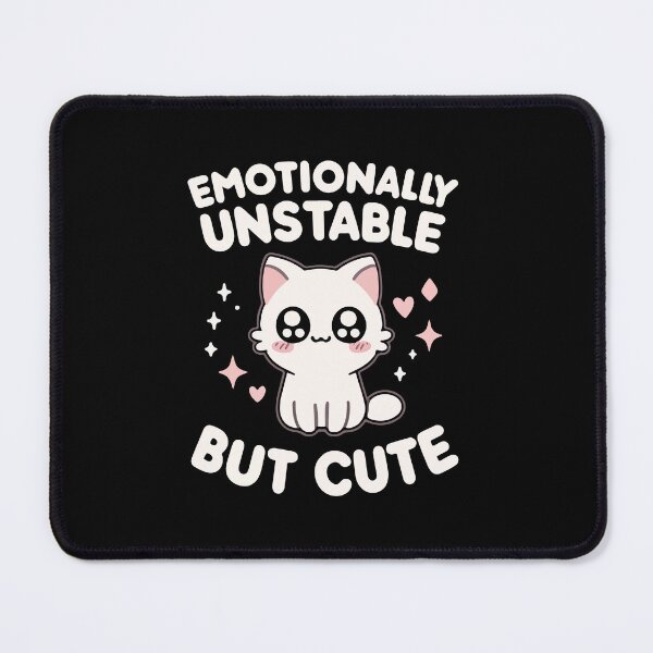Item preview, Emotionally Unstable But Cute, Funny Cute Cat Humor designed and sold by chantastical.