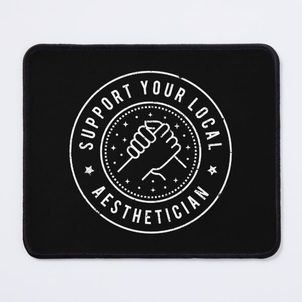 Item preview, Support Your Local Aesthetician designed and sold by MaryAller.