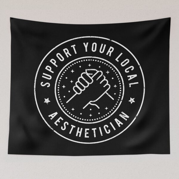 Item preview, Support Your Local Aesthetician designed and sold by MaryAller.