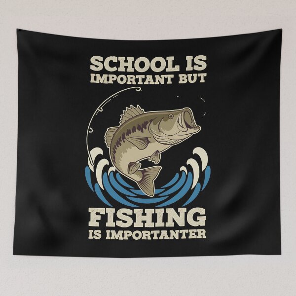 Item preview, School Important Fishing Importanter Funny designed and sold by savrmiller.