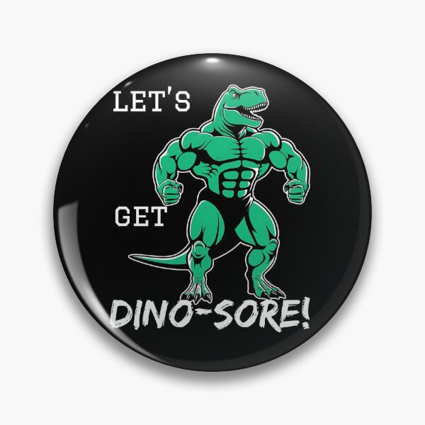 Item preview, Let's Get Dino-Sore! designed and sold by newbyventures.