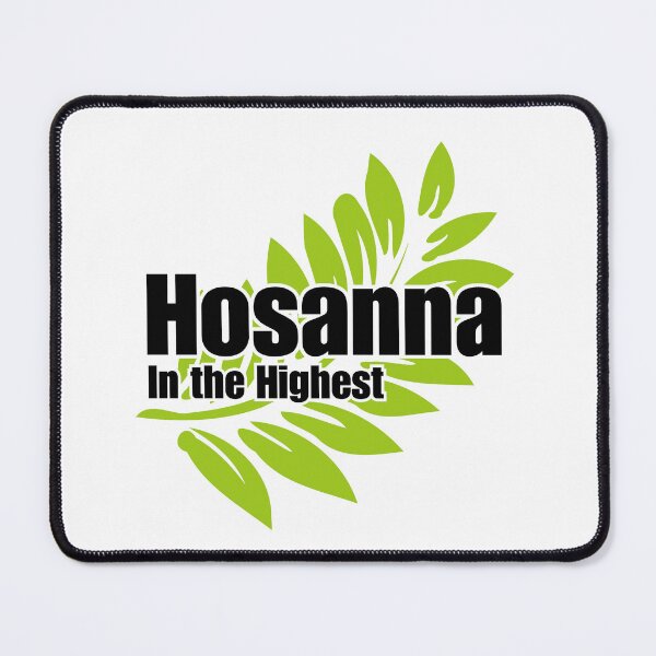 Item preview, Hosanna in the Highest, christian Quotes designed and sold by MoriaStore.