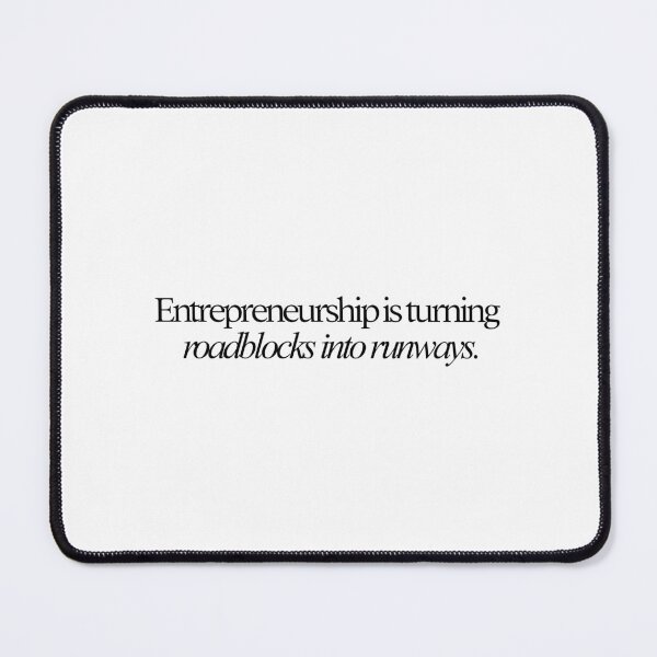Item preview, Entrepreneurship is turning roadblocks into runways. designed and sold by effortless business growth.