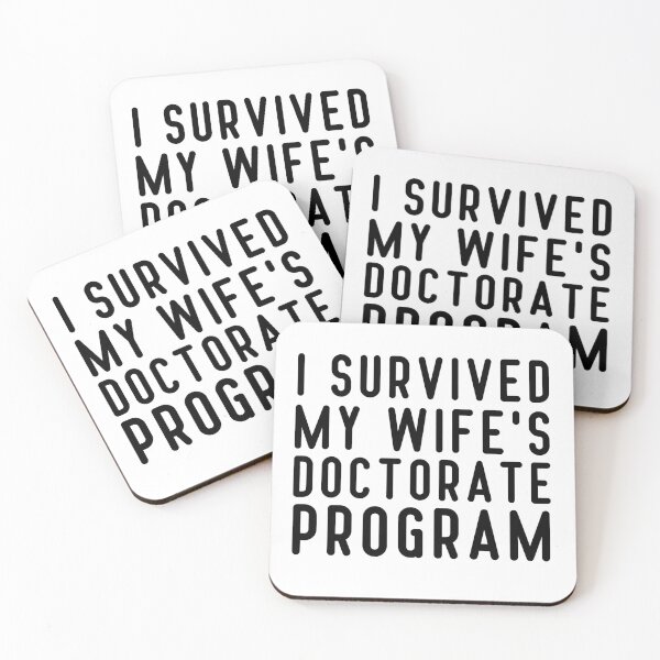 Item preview, I Survived My Wife's Doctorate Program designed and sold by Alberto Dominguez.