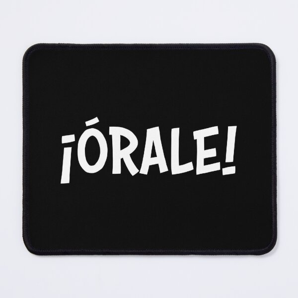 Item preview, ¡Órale! Funny Spanish Mexican Humor Text designed and sold by LuveeTuffCo.