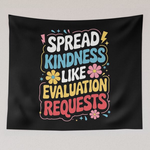 Item preview, Spread Kindness Like Evaluation Requests School Psychologist designed and sold by tearbytea.