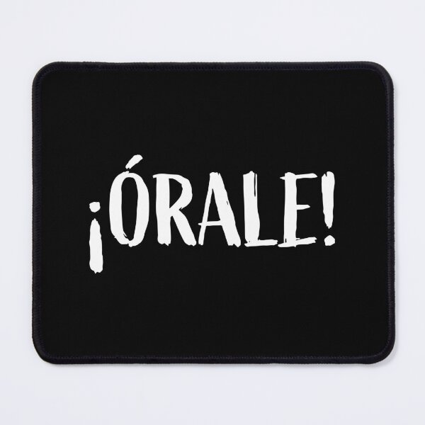 Item preview, ¡Órale! Funny Text Mexican Spanish Word designed and sold by LuveeTuffCo.