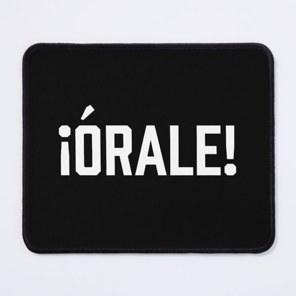 Item preview, ¡Órale! Funny Mexican Spanish Text Word Humor designed and sold by LuveeTuffCo.