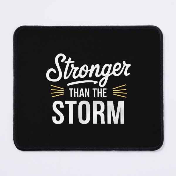 Item preview, Stronger Than The Storm designed and sold by tearbytea.