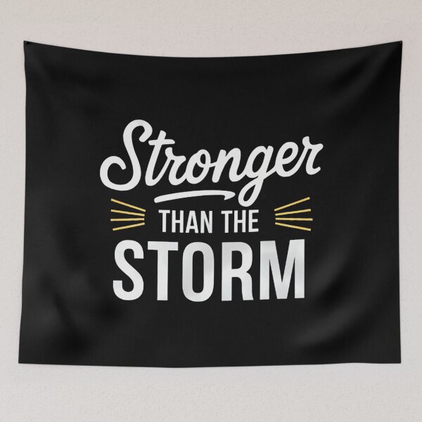 Item preview, Stronger Than The Storm designed and sold by tearbytea.