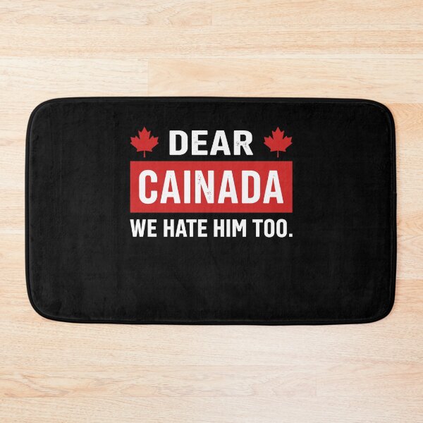 Item preview, Dear Canada We Hate Him Too designed and sold by varioarts.