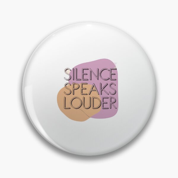 Item preview, Silence Speaks Louder designed and sold by Tlion.