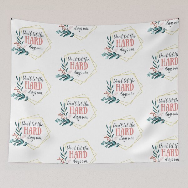 Item preview, Don’t Let Hard Days Win designed and sold by Art-by-Nessa.