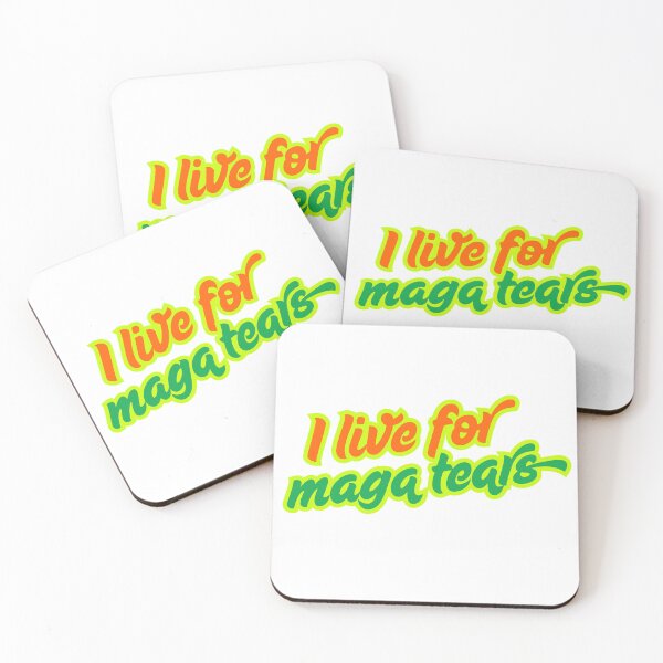 Item preview, I live for maga tears designed and sold by TheTippingPoint.