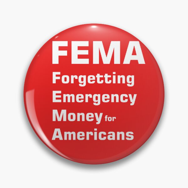 Item preview, FEMA Forgetting Emergency Money for Americans designed and sold by chadg73.