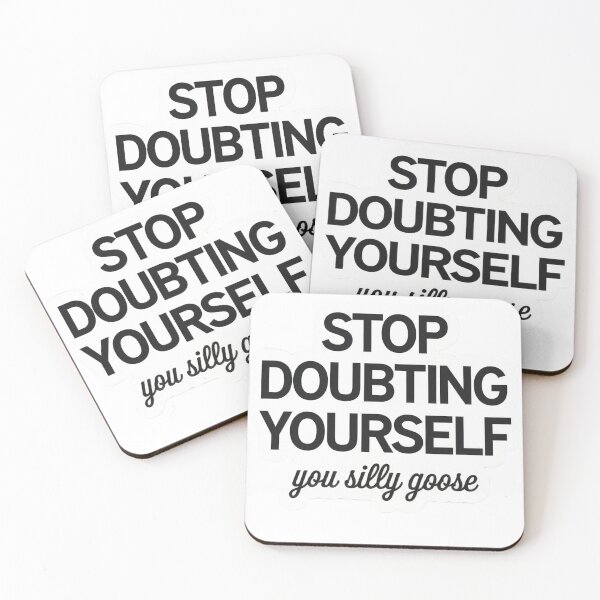 Item preview, Stop Doubting Yourself, Silly Goose designed and sold by Artyx_Design.