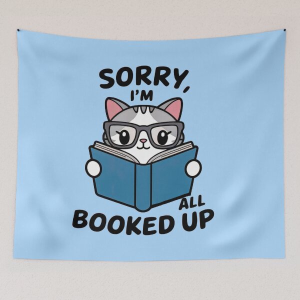 Item preview, Sorry I Am All Booked Up designed and sold by Artyx_Design.