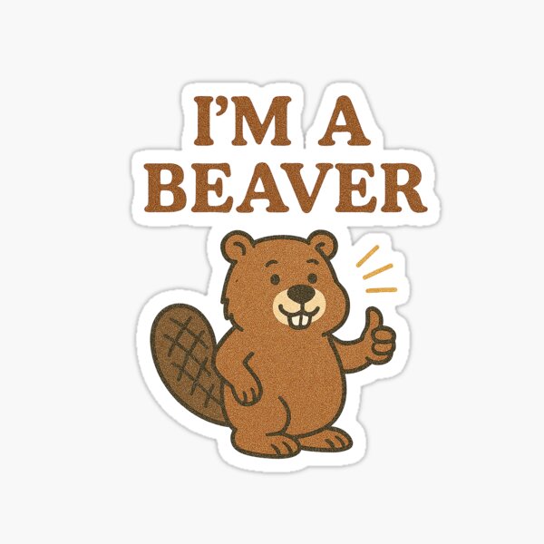 Item preview, I’m a Beaver designed and sold by DatShirtCo420.