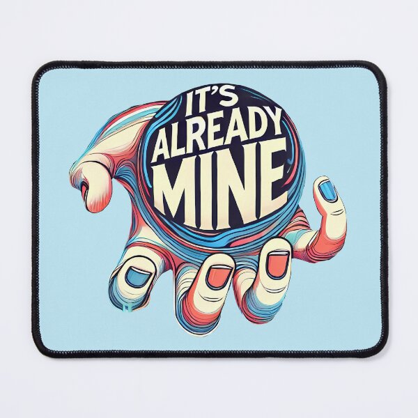 Item preview, It's already mine, typography designed and sold by maxmaj.