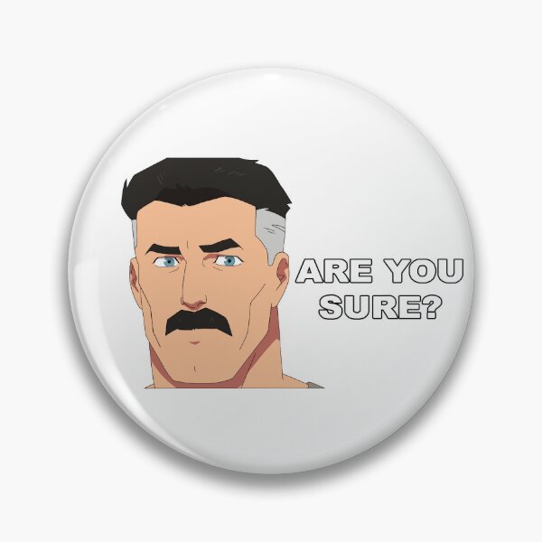 Are You Sure? Pin