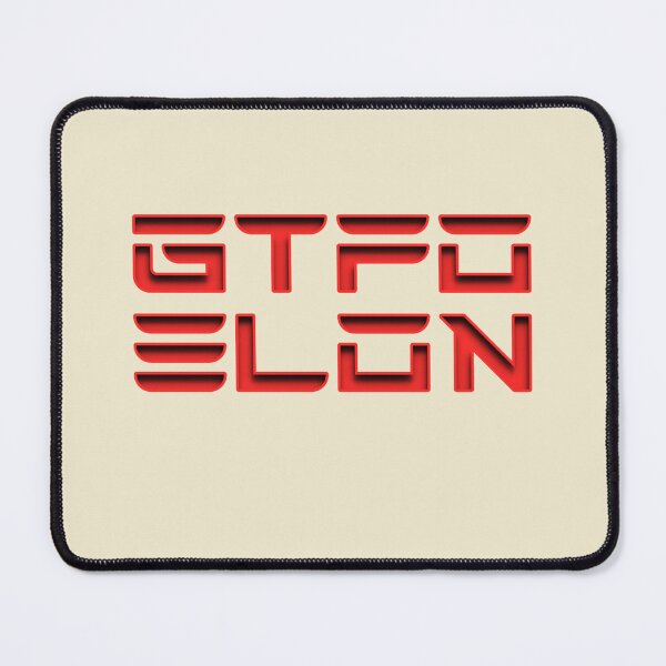 Item preview, GTFO Elon designed and sold by AintJames.