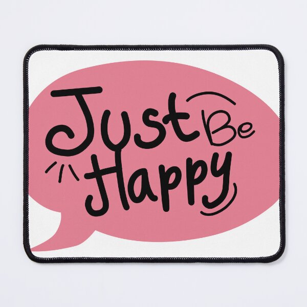 Item preview, Just Be Happy! designed and sold by Lukars77.